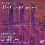 when lights are low - charlie byrd, herb ellis, mundell lowe, larry coryell