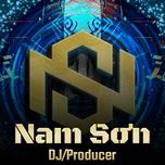 anh thuong em, em thuong ai (nam son remix) - dinh tung huy, nam son