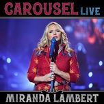 carousel (live from the 2023 acm awards) - miranda lambert