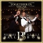 sway - michael ball, alfie boe