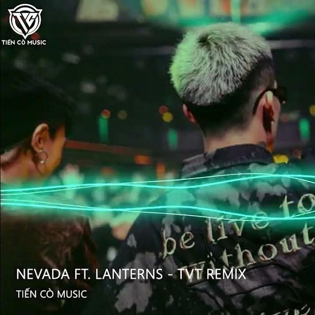 Nevada X Lanterns Remix DJ tải mp3lời bài hát NhacCuaTui