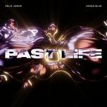 past life - felix jaehn, jonas blue