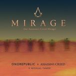 mirage (for assassin's creed mirage) - onerepublic, assassin's creed, mishaal tamer