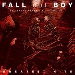 my songs know what you did in the dark (light em up) - fall out boy