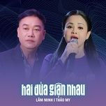 hai dua gian nhau - lam minh, thao my