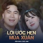 loi uoc hen mua xuan - yen khoa, duc anh