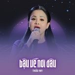 bau ve noi dau - thao my