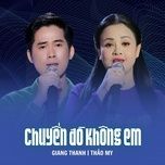 chuyen do khong em - giang thanh, thao my