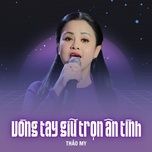 vong tay giu tron an tinh - thao my