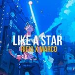 like a star - rieki, marco