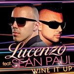 wine it up (a|class edit) - lucenzo, sean paul