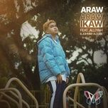 araw araw, ikaw - daze, aaliyah, johnny alegre