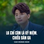 lk chi con la ky niem, chieu san ga - cao hoang nghi