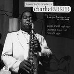 groovin' high (live at the royal roost, 1949 / 1) - charlie parker, miles davis