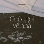 cuoc goi ve nha - orange