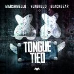 tongue tied - marshmello, yungblud, blackbear