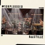 no bad days (mtv unplugged) - bastille