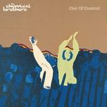 out of control (sasha remix) - the chemical brothers