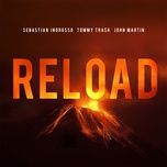 reload (instrumental mix) - sebastian ingrosso, tommy trash