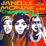 champagne shit (feat. latto & quavo) [remix] - janelle monae