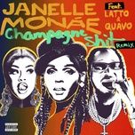 champagne shit (feat. latto & quavo) [remix] - janelle monae
