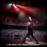 all hail the king (live from the london palladium) - bon jovi