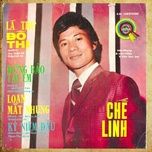 lk tinh nguoi ky nu - che linh, truong vu, che phong