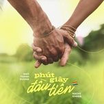 giay phut dau tien - ngo thanh duong, nachi khang