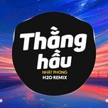 thang hau (h2o deep house remix) - nhat phong, h2o remix