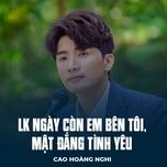 lk ngay con em ben toi, mat dang tinh yeu - cao hoang nghi