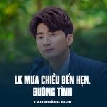lk mua chieu ben hen, buong tinh - cao hoang nghi