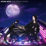 other boys (san pacho remix) - marshmello, dove cameron