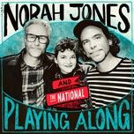 sea of love (from norah jones is playing along podcast) - norah jones, the national
