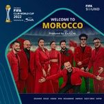 welcome to morocco (feat. asma lmnawar, rym, aminux, nouaman belaiachi, zouhair bahaoui, dizzy dross, fifa sound) [official song of the fifa club world cup 2022] - redone, douzi, hatim ammor