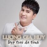 anh khong muon mat em lan thu hai - luong gia huy