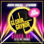 reach out (i'll be there) (extended mix) - zetaphunk, joseph sinatra, gloria gaynor