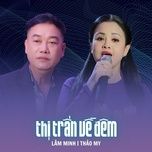 thi tran ve dem - lam minh, thao my