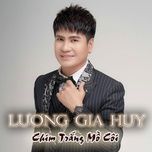 nonstop dau mot lan roi thoi - luong gia huy