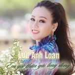 nghich canh doi em - luu anh loan