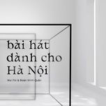 bai hat danh cho ha noi - mai fin, doan minh quan