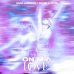 on my love (felix jaehn remix) - zara larsson, david guetta, felix jaehn