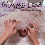 gimme love (armin van buuren remix – club mix) - sia