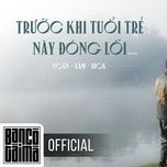 truoc khi tuoi tre nay dong loi | ngan x xam x dick | da lat ep3 ( directed by nguyen nhat trung ) - ban co tai ma