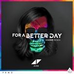 for a better day (kshmr remix) - avicii