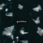 good4us (a sadder version) - sivan