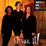 i want to do everything for you - marcia ball, irma thomas, tracy nelson