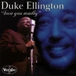 medley: don't get around much anymore / in a sentimental mood / mood indigo / i'm beginning to see the light / sophisticated lady / caravan / it don't mean a thing / solitude / i let a song go out of my heart (live) - duke ellington