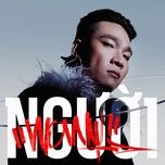 nguoi - wowy, the huy