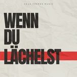 wenn du lachelst - milano