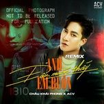 anh dau muon thay em buon (mike.n remix) - chau khai phong, acv, mike.n